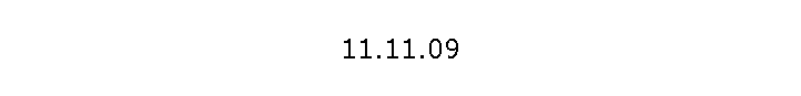 11.11.09